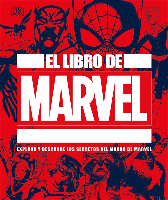 El libro de Marvel. Explora y descubre los secretos del mundo Marvel