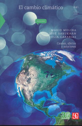 El cambio climático. Causas, efectos y soluciones