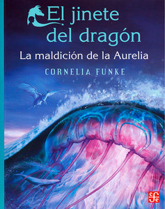 El jinete del dragón. La maldición de la Aurelia