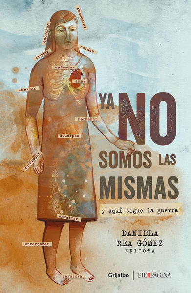 Ya no somos las mismas. Y aquí sigue la guerra
