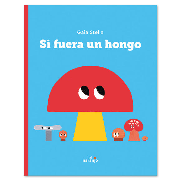 Si fuera un hongo
