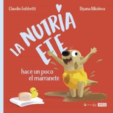 La nutria Ete Hace un poco el marrante