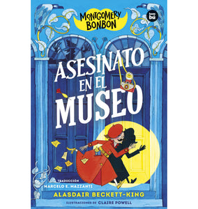 Asesinato en el museo. Montgomery Bonbon