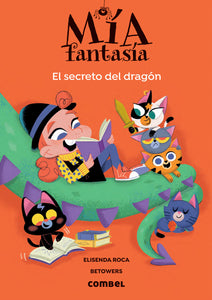 El secreto del dragón. Mía fantasía 5