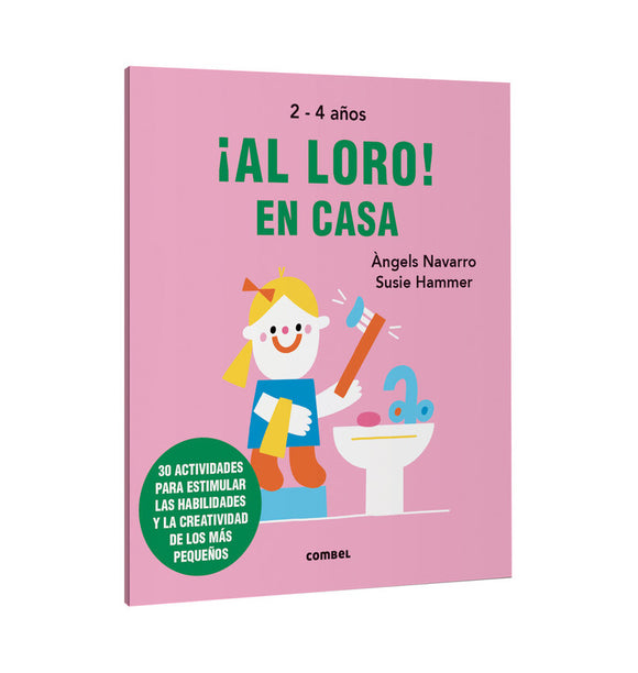 ¡Al loro! En casa. Libro con 30 actividades para 2-4 años