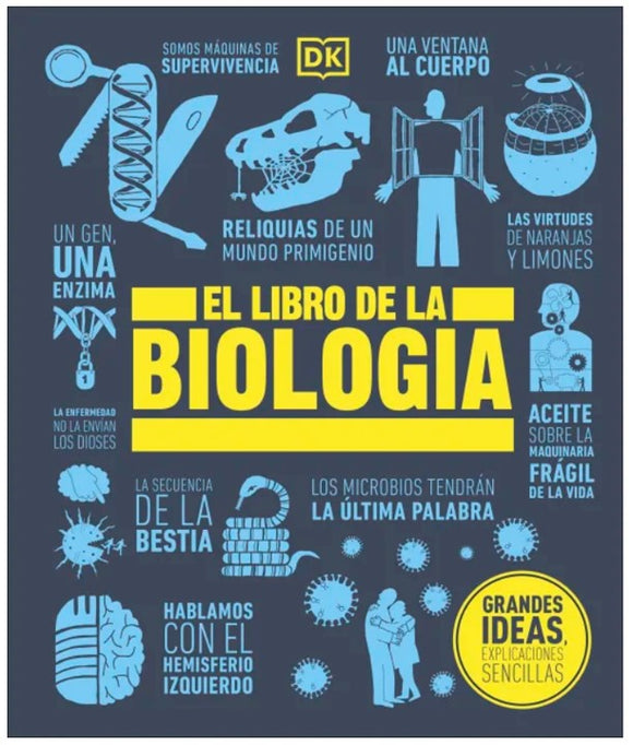 El libro de la Biología. Grandes ideas, explicaciones sencillas