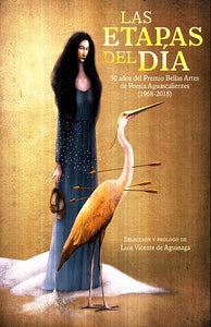 Las etapas del día. 50 años del Premio Bellas Artes de Poesía Aguascalientes