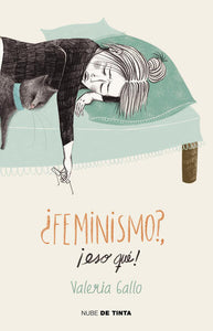 ¿Feminismo? ¡eso qué!
