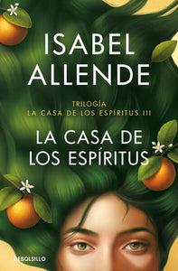La casa de los espíritus. Trilogía La Casa De Los Espiritus III