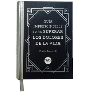 Guía imprescindible para superar los dolores de la vida