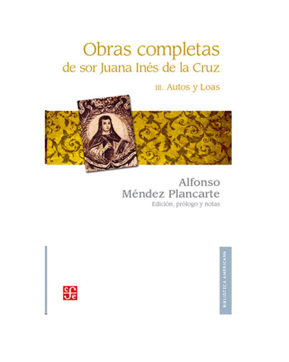 Obras completas de Sor Juana Inés De La Cruz - III. Autos y Loas