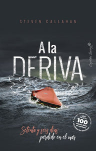 A la deriva. Setenta y seis días perdido en el mar