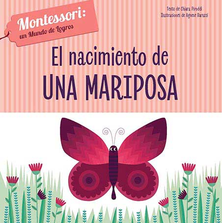 El nacimiento de una mariposa. Montessori: un mundo de logros