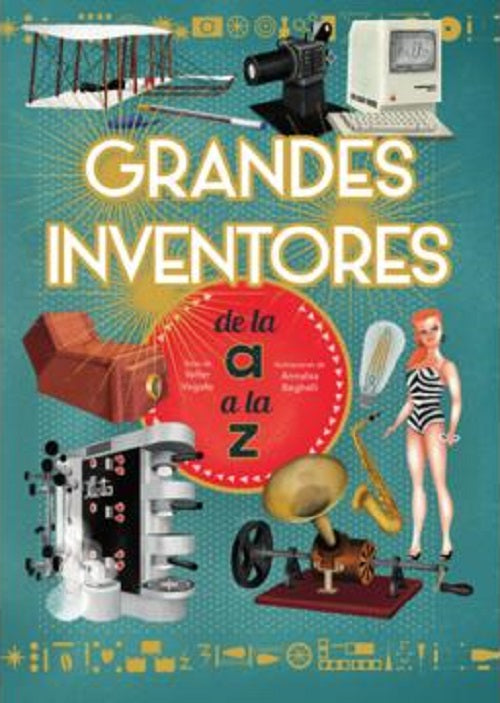 Grandes inventores de la A a la Z
