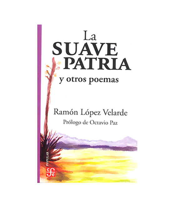 La suave patria y otros poemas