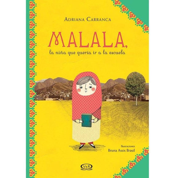 Malala. La Niña Que Queria Ir A La Escuela