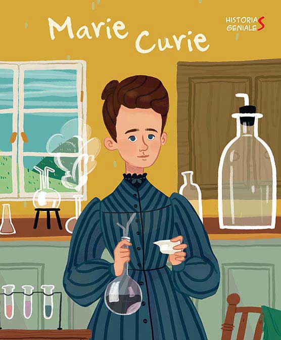 Marie Curie. Historias Geniales