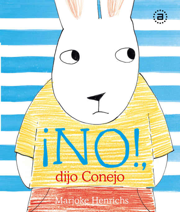 ¡No! Dijo el conejo