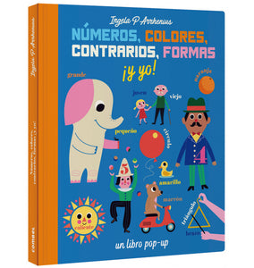 Números, colores, contrarios, formas ¡y yo!, Un libro Pop-Up
