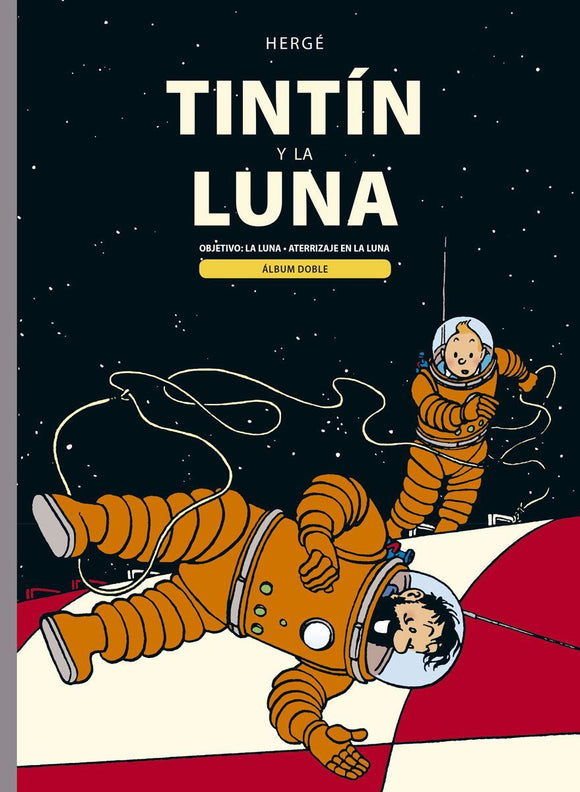 Tintín y la Luna (Álbum doble). Objetivo: la Luna | Aterrizaje en la Luna. Las aventuras de Tintín