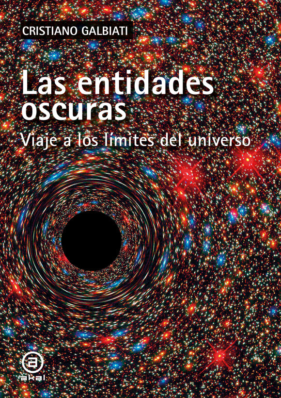 Las entidades oscuras. Viaje a los límites del universo