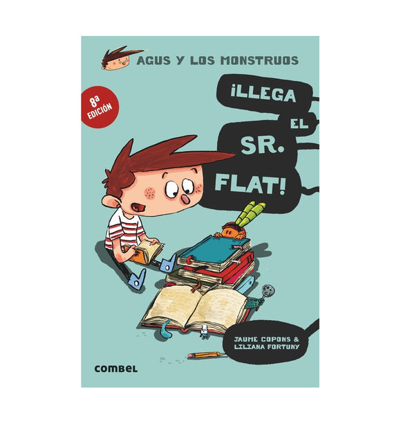 ¡Llega el Sr. Flat!. Agus y los monstruos (1)